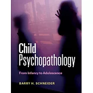 Child Psychopathology: From Infancy to Adolescence