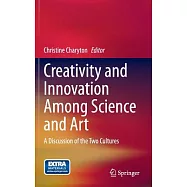 Creativity and Innovation Among Science and Art: A Discussion of the Two Cultures