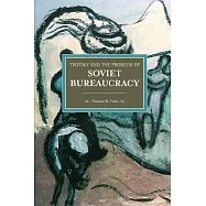 Trotsky and the Problem of Soviet Bureaucracy