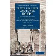 Travels in Upper and Lower Egypt: In Company with Several Divisions of the French Army, during the Campaigns of General Bonapart