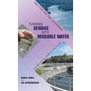 Turning Sewage into Reusable Water: Written for the Layperson