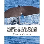 Moby Dick in Plain and Simple English
