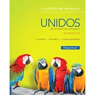 Unidos Classroom Manual + Quick Guide to Spanish Grammar + My SpanishLab Access Code: An Interactive Approach