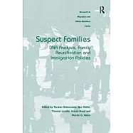 Suspect Families: DNA Analysis, Family Reunification and Immigration Policies