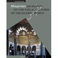 Muqarnas: An Annual on the Visual Cultures of the Islamic World