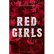 Red Girls: The Legend of the Akakuchibas