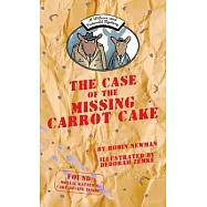 The Case of the Missing Carrot Cake: A Wilcox & Griswold Mystery