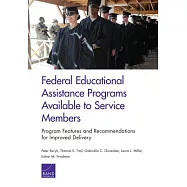 Federal Educational Assistance Programs Available to Service Members: Program Features and Recommendations for Improved Delivery