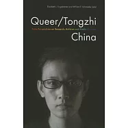 Queer/Tongzhi China: New Perspectives on Research, Activism and Media Cultures