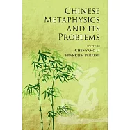 Chinese Metaphysics and its Problems
