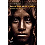 La sociedad de castas / The caste society: Religion Y Politica En La India
