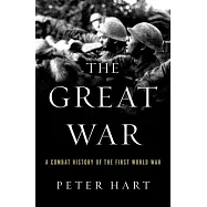 The Great War: A Combat History of the First World War