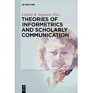 Theories of Informetrics and Scholarly Communication