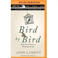 Bird by Bird: Some Instructions on Writing and Life