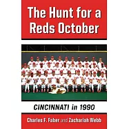 The Hunt for a Reds October: Cincinnati in 1990
