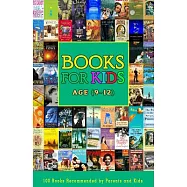 Books for Kids Age (9-12): 100 Books Recommended by Parents and Kids