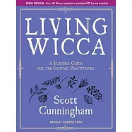 Living Wicca: A Further Guide for the Solitary Practitioner