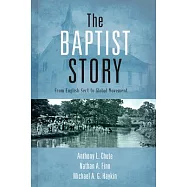 The Baptist Story: From English Sect to Global Movement
