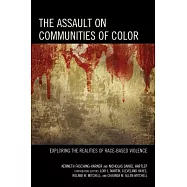 The Assault on Communities of Color: Exploring the Realities of Race-Based Violence