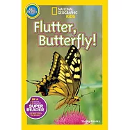 National Geographic Readers: Flutter, Butterfly!