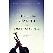 The Lola Quartet: A Suspense Thriller