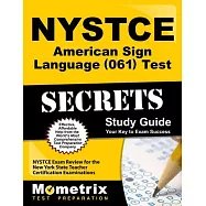 Nystce American Sign Language 061 Test Secrets: Nystce Exam Review for the New York State Teacher Certification