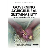Governing Agricultural Sustainability: Global Lessons from GM Crops