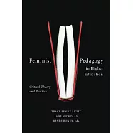 Feminist Pedagogy in Higher Education: Critical Theory and Practice