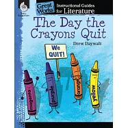 The Day the Crayons Quit: An Instructional Guide for Literature