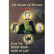All Kinds of Heroes: Plus the Buddy Book - Home at Last