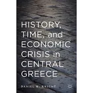 History, Time, and Economic Crisis in Central Greece