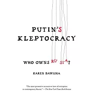 Putin’s Kleptocracy: Who Owns Russia?