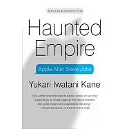 Haunted Empire: Apple After Steve Jobs