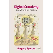Digital Creativity: Something from Nothing