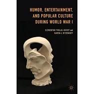 Humor, Entertainment, and Popular Culture During World War I
