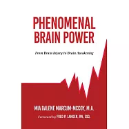 Phenomenal Brain Power: From Brain Injury to Brain Awakening