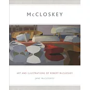 Mccloskey: Art and Illustrations of Robert Mccloskey