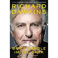 Brief Candle in the Dark: My Life in Science