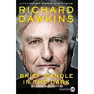 Brief Candle in the Dark: My Life in Science