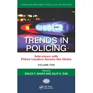 Trends in Policing: Interviews With Police Leaders Across the Globe