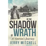 In the Shadow of Wrath: A Veteran’s Journey