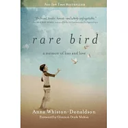 Rare Bird: A Memoir of Loss and Love