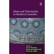 Islam and Christianity in Medieval Anatolia