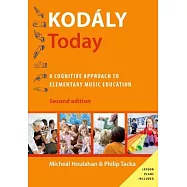 Kodály Today: A Cognitive Approach to Elementary Music Education