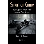 Smart on Crime: The Struggle to Build a Better American Penal System