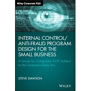 Internal Control/Anti-Fraud Program Design for the Small Business: A Guide for Companies Not Subject to the