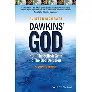 Dawkins&rsquo; God: From the Selfish Gene to the God Delusion