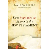 Does Mark 16: 9-20 Belong in the New Testament?