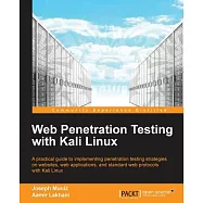 Web Penetration Testing With Kali Linux: A Practical Guide to Implementing Penetration Testing Strategies on Websites, Web Appli