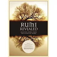 Rumi Revealed: Selected Poems From the Divan of Shams